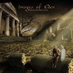 Images Of Eden : Rebuilding the Ruins